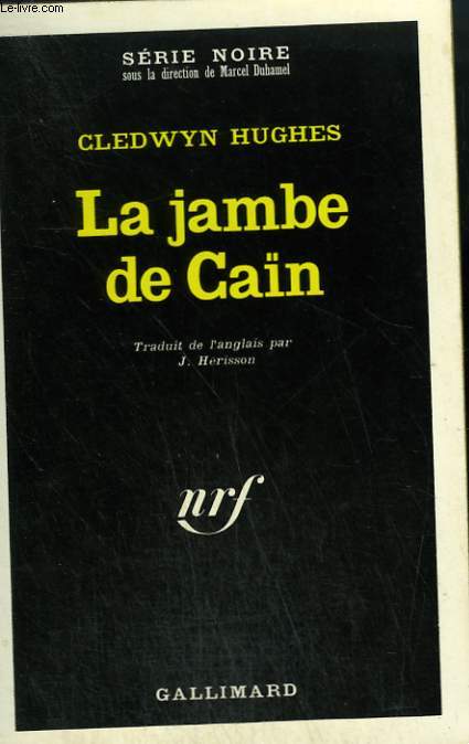 LA JAMBE DE CAN. COLLECTION : SERIE NOIRE N 1406