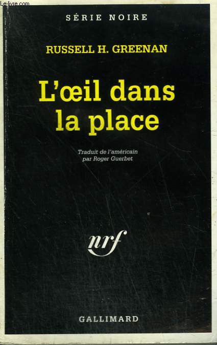 L'OEIL DANS LA PLACE. COLLECTION : SERIE NOIRE N 1421