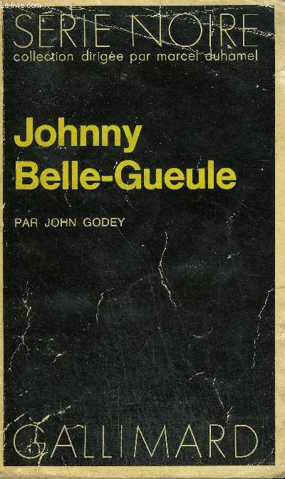 COLLECTION : SERIE NOIRE N 1514 JOHNNY BELLE-GUEULE