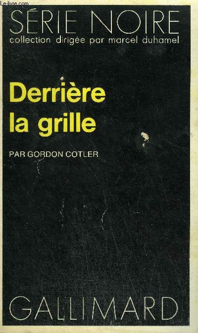 COLLECTION : SERIE NOIRE N 1576 DERRIERE LA GRILLE