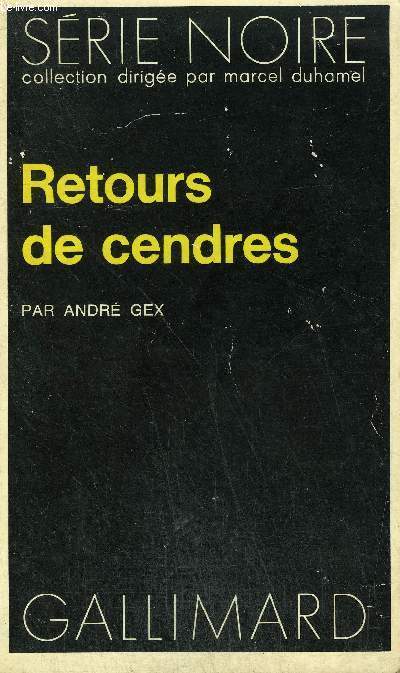COLLECTION : SERIE NOIRE N 1589 RETOURS DE CENDRES