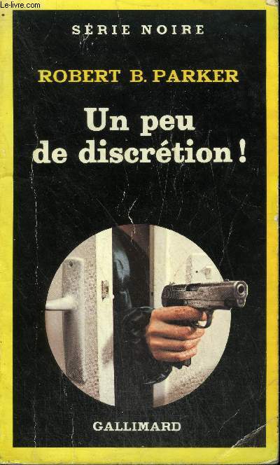 COLLECTION : SERIE NOIRE N 1947 UN PEU DE DISCRETION !