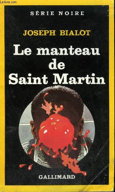 COLLECTION : SERIE NOIRE N 1994 LE MANTEAU DE SAINT MARTIN