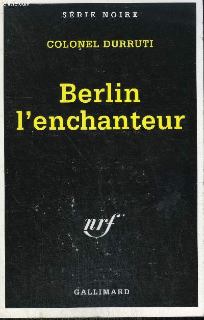 COLLECTION : SERIE NOIRE N  2470. BERLIN LENCHANTEUR.