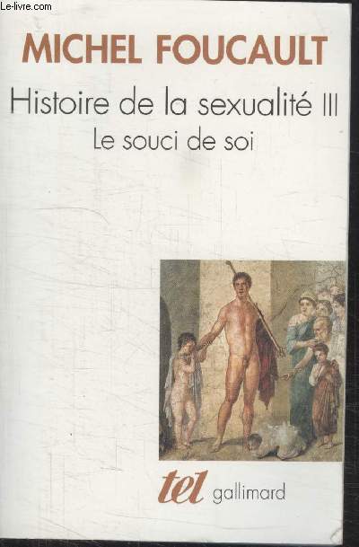 COLLECTION TEL N 280. HISTOIRE DE LA SEXUALITE 3.