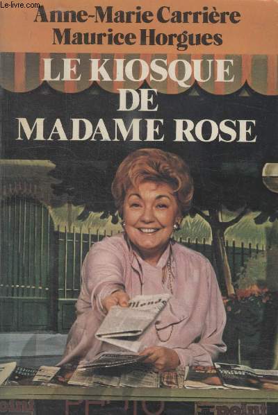 LE KIOSQUE DE MADAME ROSE.