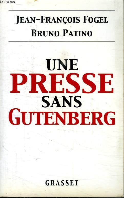 UNE PRESSE SANS GUTENBERG.