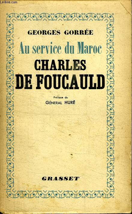 AU SERVICE DU MAROC.CHARLES DE FOUCAULT.PREACE DU GENERAL HURE.
