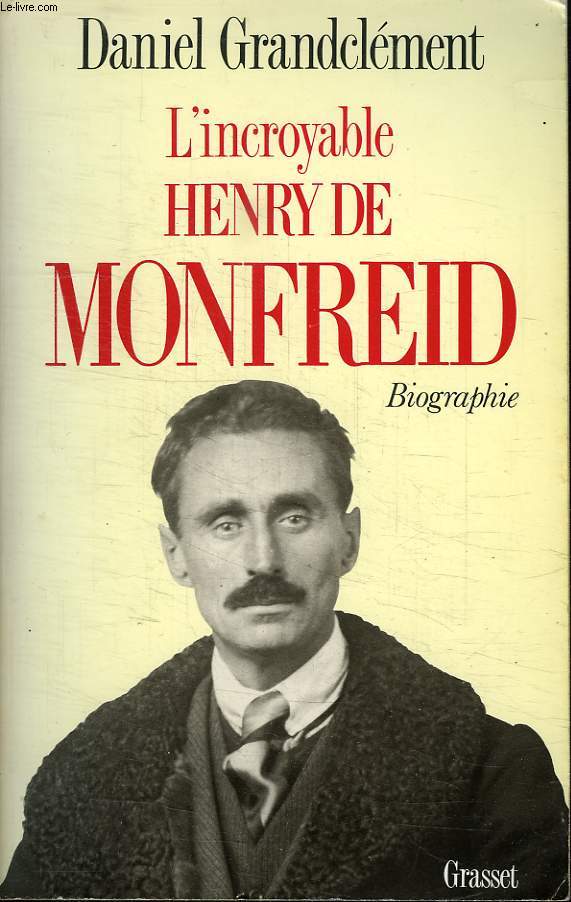 L INCROYABLE HENRY DE MONFREID.