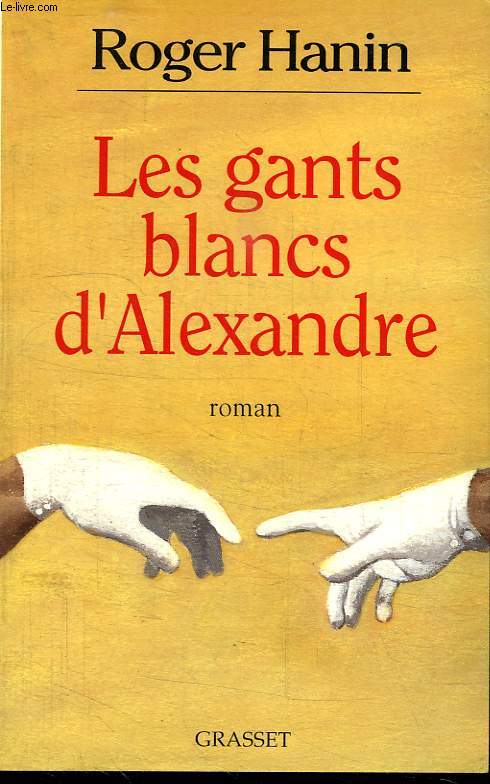 LES GANTS BLANCS D ALEXANDRE.