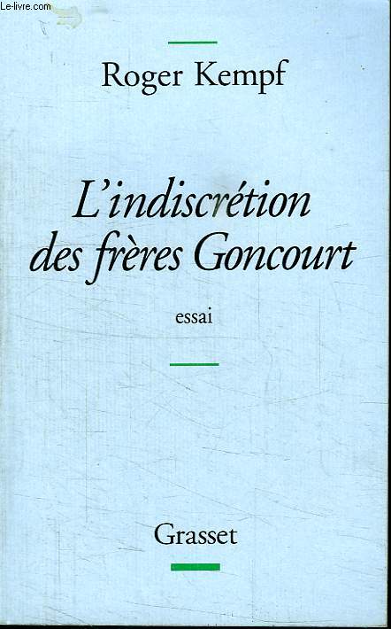 L INDISCRETION DES FRERES GONCOURT. ESSAI.