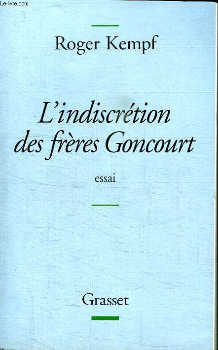 L INDISCRETION DES FRERES GONCOURT. ESSAI.