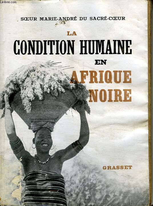 CONDITION HUMAINE EN AFRIQUE NOIRE.