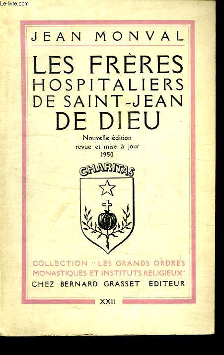 LES FRERES HOSPITALIERS DE SAINT JEAN DE DIEU.