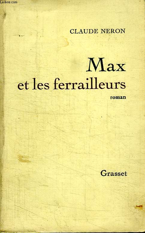 MAX ET LES FERRAILLEURS.