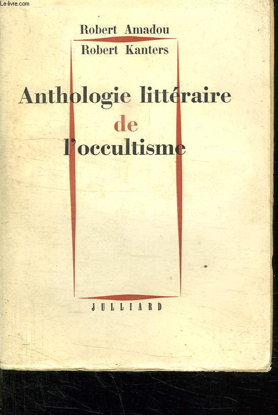 ANTHOLOGIE LITTERAIRE DE L'OCCULTISME.