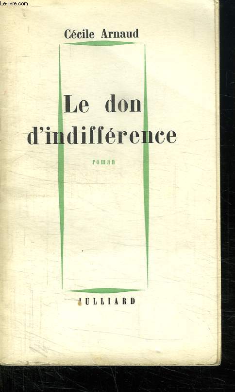 LE DON D INDIFFERENCE.