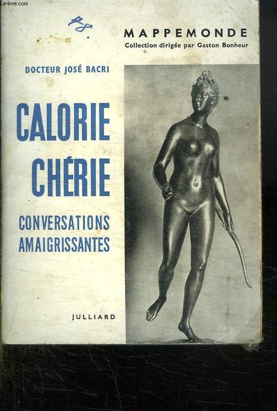 CALORIE CHERIE. CONVERSATIONS AMAIGRISSANTES.