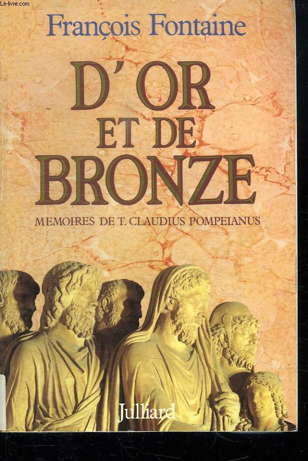D OR ET DE BRONZE. MEMOIRES DE T CLAUDIUS POMPEIANUS.