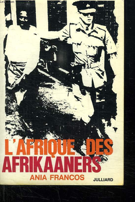 L AFRIQUE DES AFRIKAANERS.