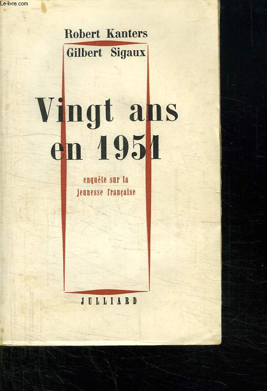 VINGT ANS EN 1951. ENQUETE SUR LA JEUNESSE FRANCAISE.
