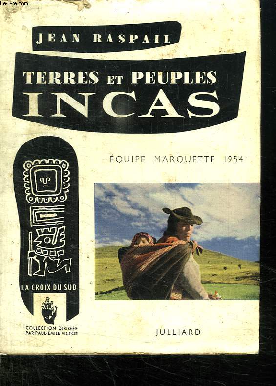 TERRES ET PEUPLES INCA. EQUIPE MARQUETTE 1954.