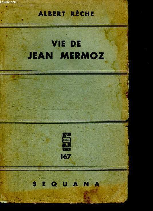 VIE DE JEAN MERMOZ.