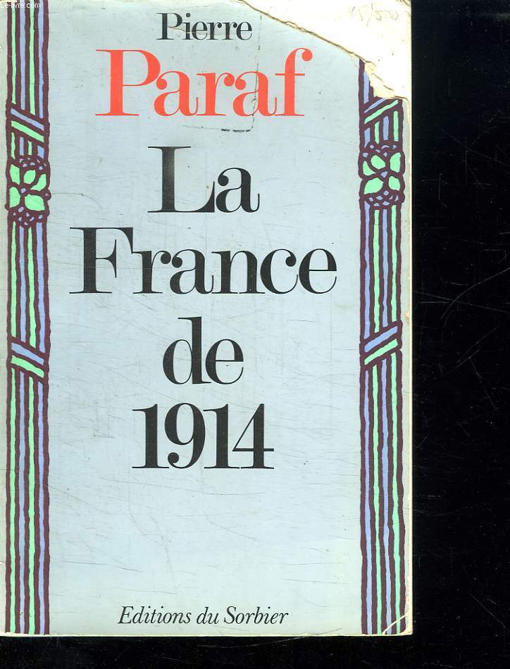 LA FRANCE DE 1914. LE PASSE ET L AVENIR NOUS PARLENT.