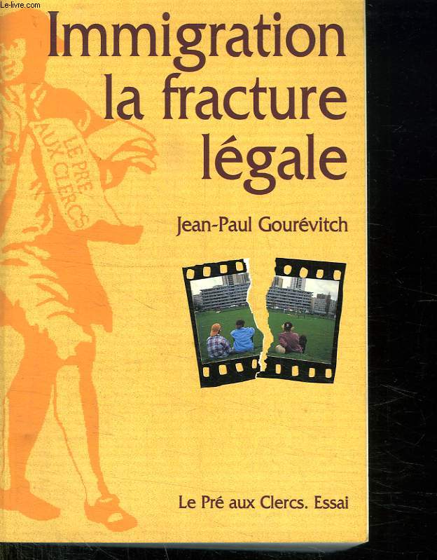 IMMIGRATION: LA FRACTURE LEGALE.