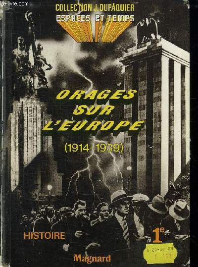 ORAGE SUR L EUROPE. 1914 - 1939.