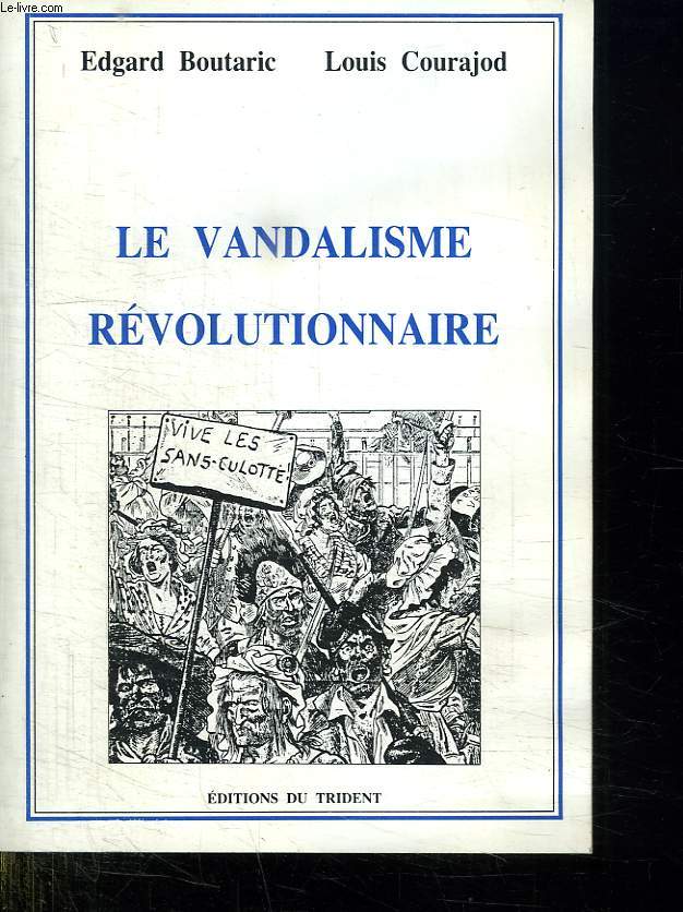 LE VANDALISME REVOLUTIONNAIRE.