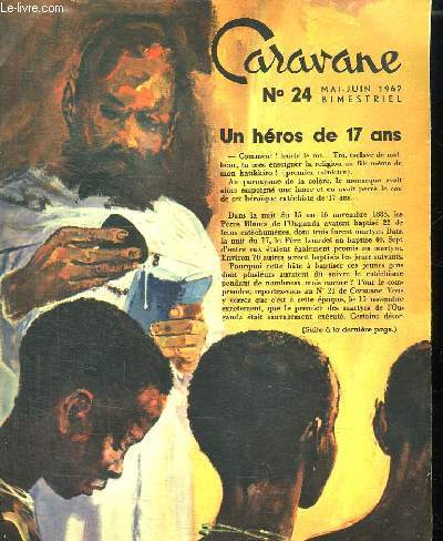 CARAVANE N24. MAI - JUIN 1962. BIMESTRIELLE. UN HEROS DE 17 ANS.