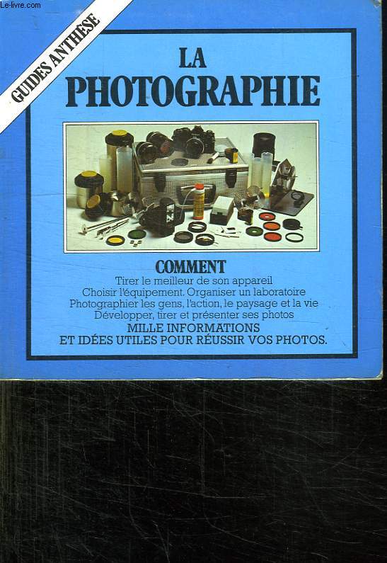 GUIDE ANTHESE. LA PHOTOGRAPHIE.
