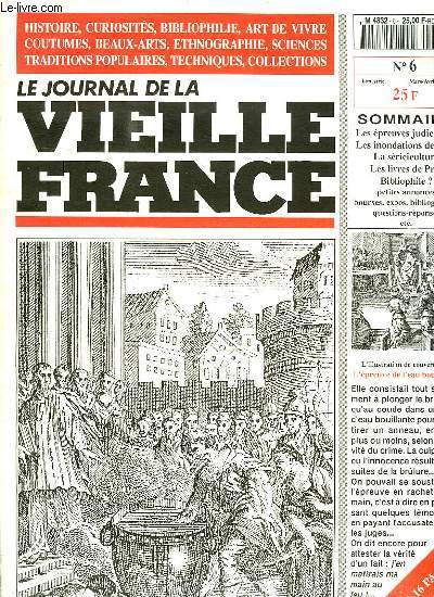 LE JOURNAL DE LA VIEILLE FRANCE N 6. SOMMAIRE: LES EPREUVES JUDICIAIRES. LES INONDATIONS DE 1910...