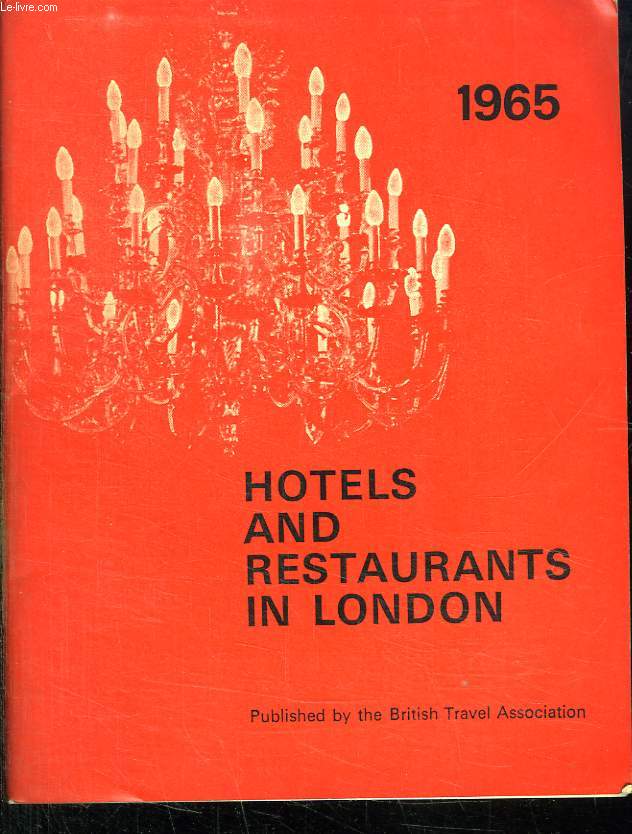 HOTELS AND RESTAURANTS IN LONDON. 1965. TEXTE EN ANGLAIS.