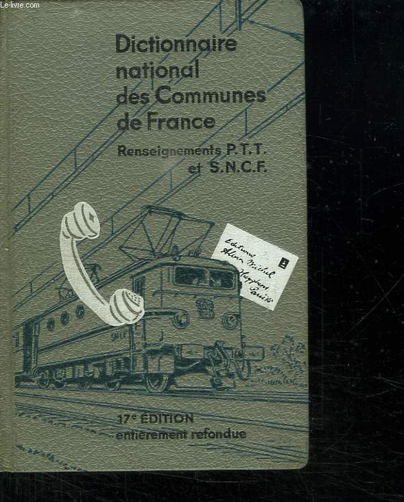 DICTIONNAIRE MEYRAT. DICTIONNAIRE NATIONAL DES COMMUNES DE FRANCE.17 EM EDITION.