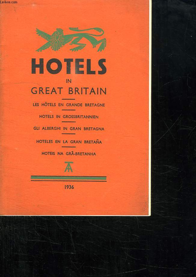 HOTELS BOARDING HOUSES AND RESTAURANTS IN GREAT BRITAIN AND THEIR PRICES, WITH EXPLONATORY, GERMAN, ITALIAN, PORTUGUESE AND SPANISH.