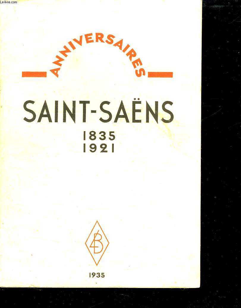 SAINT SAENS. 1835 - 1921.