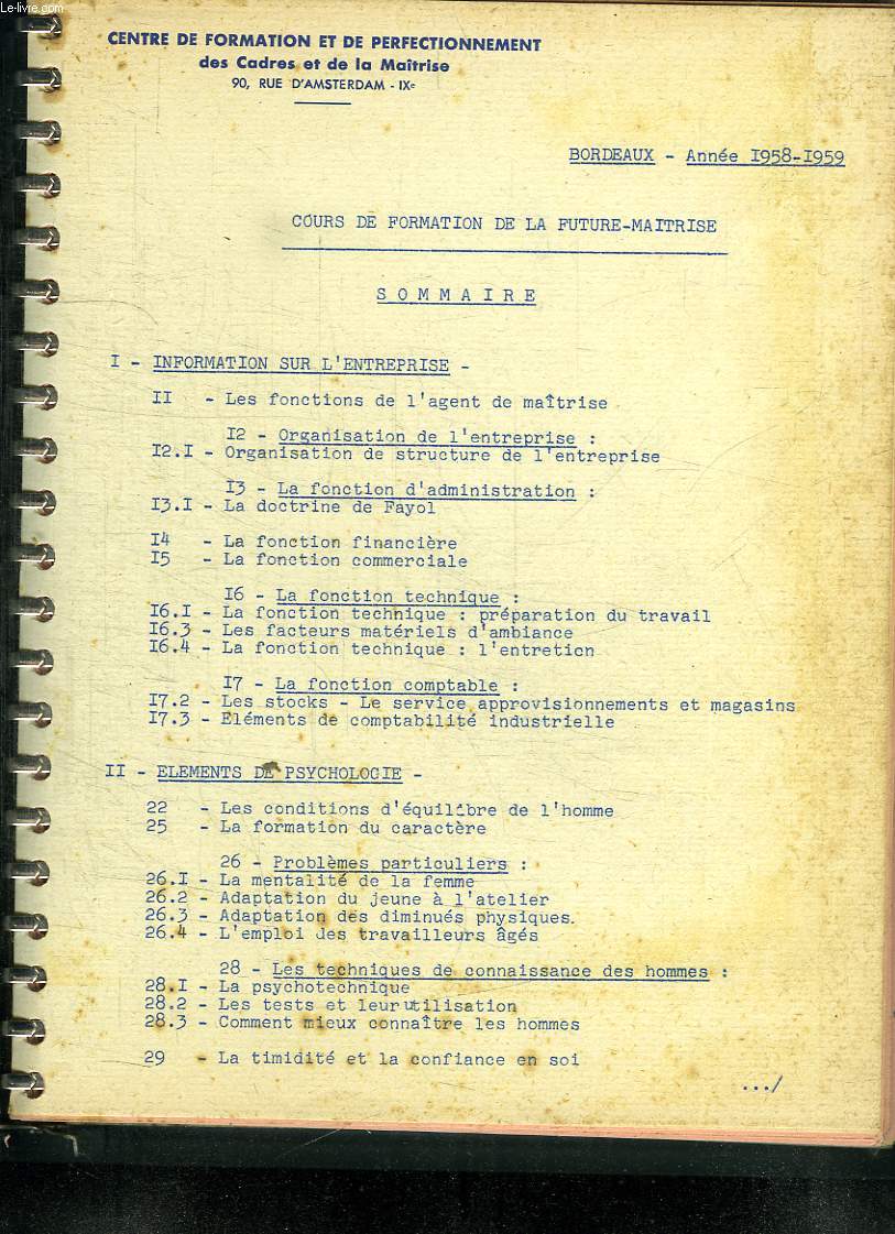 COURS DE FORMATION DE LA FUTURE MAITRISE. ANNEE 1958 - 1959. SOMMAIRE: LES FONCTIONS DE L AGENT DE MAITRISE, ORGANISATION DE L ENTREPRISE, LA FONCTION FINANCIERE...