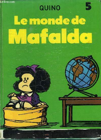 LE MONDE DE MAFALDA. TOME 5.