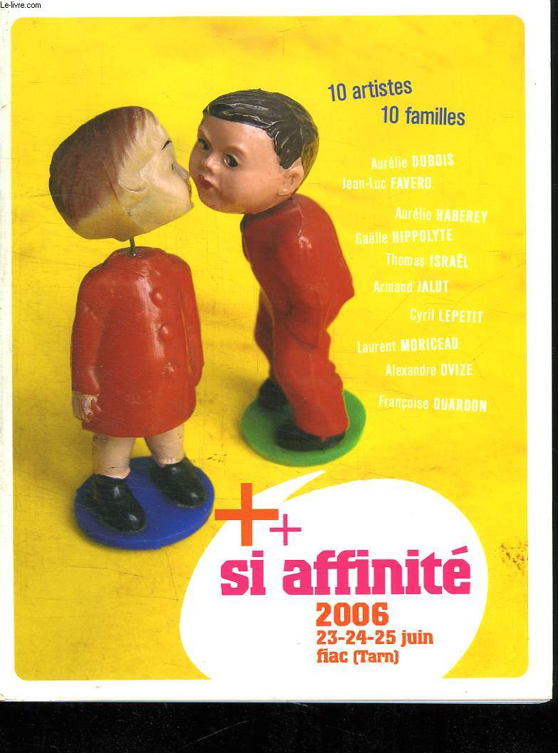+ SI AFFINITE 2006. 23 - 24 - 25 JUIN. A FIAC DANS LE TARN. UN CD OFFERT.
