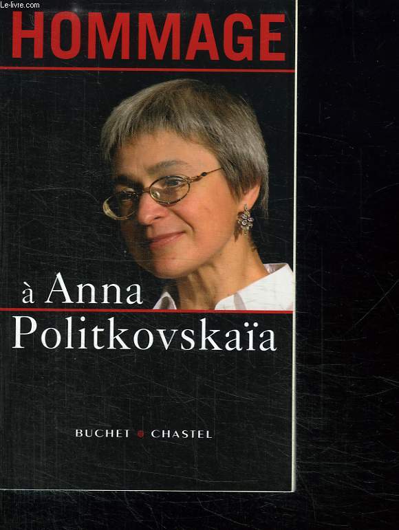 HOMMAGE A ANNA POLITKOVSKAIA.