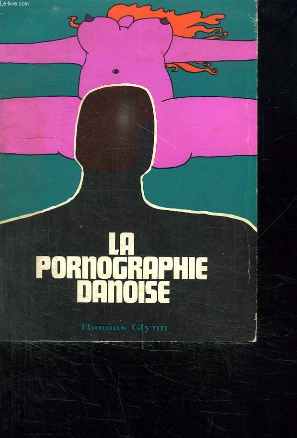 LA PORNOGRAPHIE DANOISE.