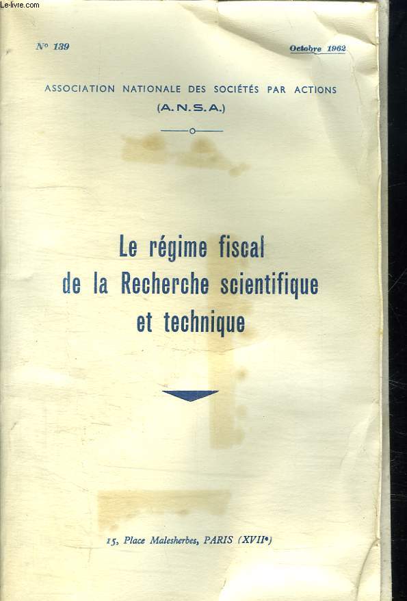 LE REGIME FISCAL DE LA RECHERCHE SCIENTIFIQUE ET TECHNIQUE.