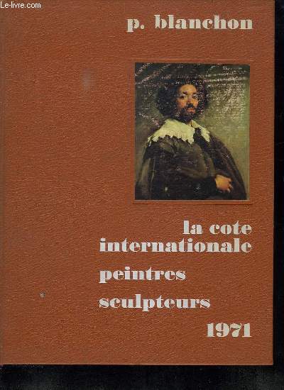 LA COTE INTERNATIONALE PEINTRES SCULPTEURS. 1971.