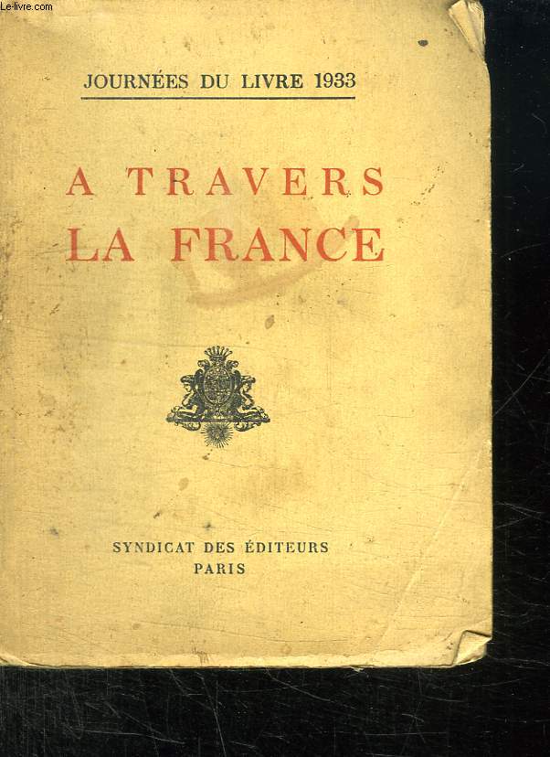 A TRAVERS LA FRANCE. JOURNEES DU LIVRE 1933.