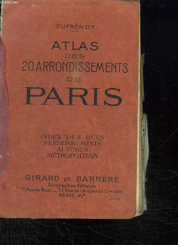 ATLAS DES ARRONDISSEMENTS DE PARIS. INDEX DES RUES, RENSEIGNEMNTS, AUTOBUS, METROPOLITAIN.