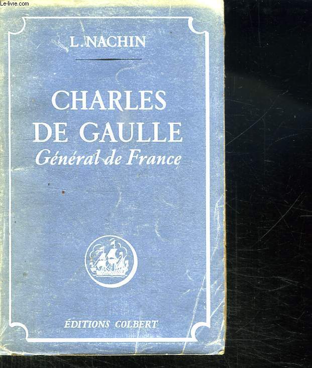 CHARLES DE GAULLE. GENERAL DE FRANCE.