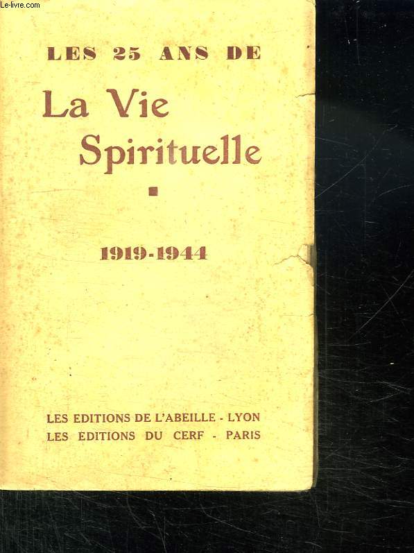 LA VIE SPIRITUELLE N 291.26 em ANNEE.. LES 25 ANS DE LA VIE SPIRITUELLE. 1919 - 1944.