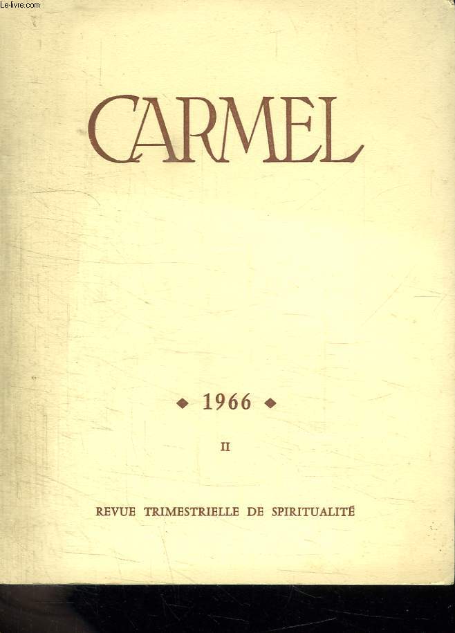 CARMEL N 2 AVRIL MAI JUIN 1966. ENTRE CANTORBERY ET ROME. LA PRIERE DANS L APOCALYPSE. SAINT GREGOIRE DE NYSSE. LE CARMEL A TRAVERS ELIE...